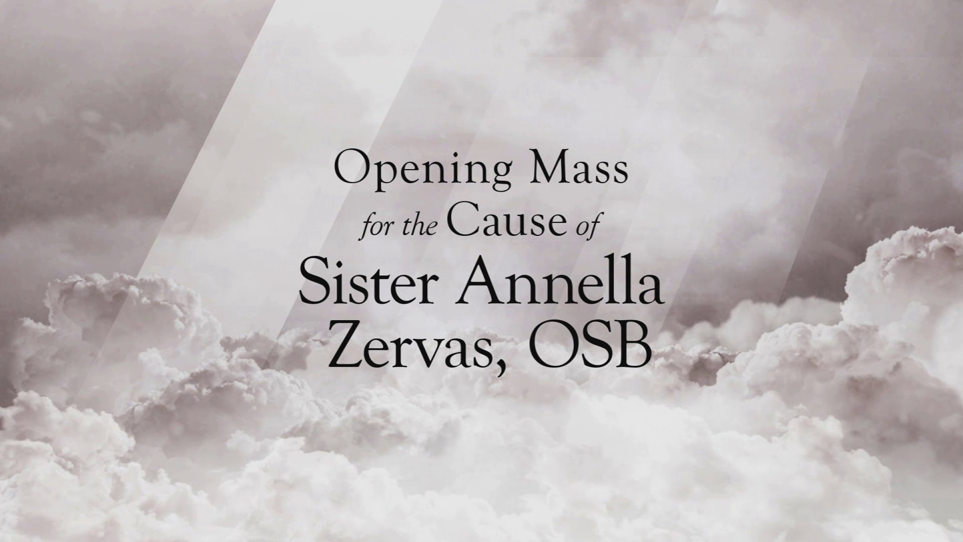 Opening Mass for the Cause of Sister Annella Zervas, Osb