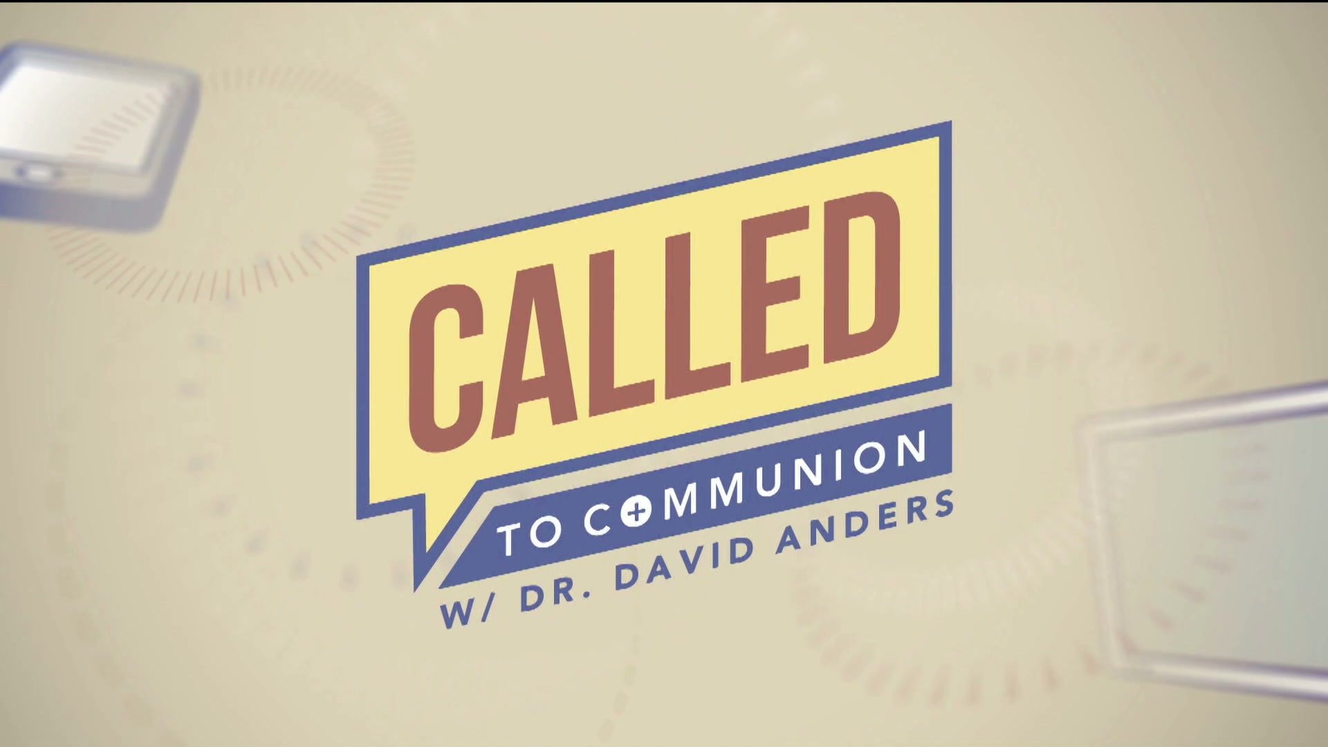 Called to Communion With Dr. David Anders Canonizing Saints