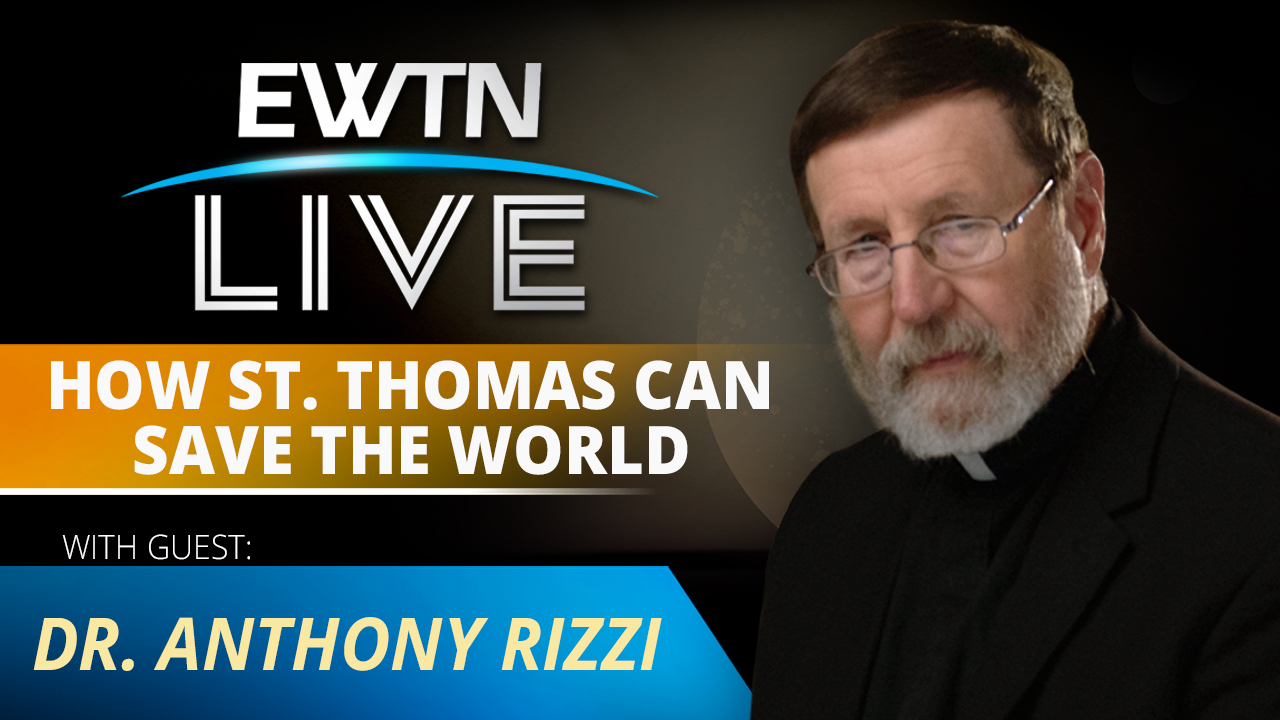 EWTN Live Dr. Anthony Rizzi, Ph.D.