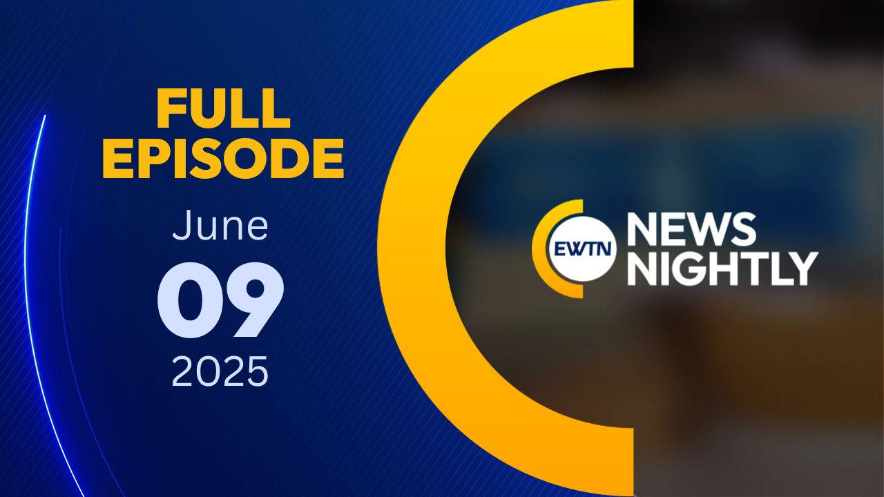  EWTN News Nightly | Monday, June 9, 2025