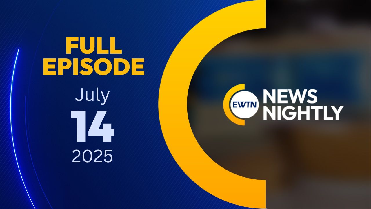 EWTN News Nightly EWTN News Nightly | Monday, July 14, 2025