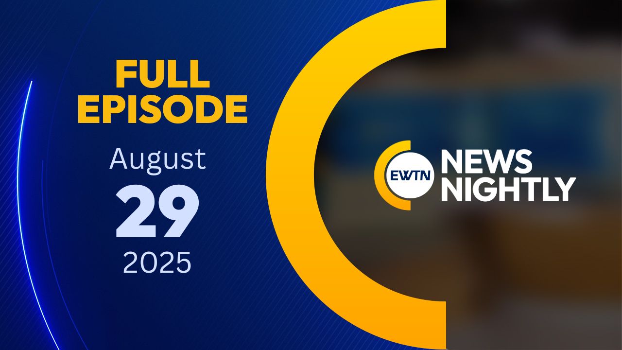  EWTN News Nightly | Friday, August 29, 2025