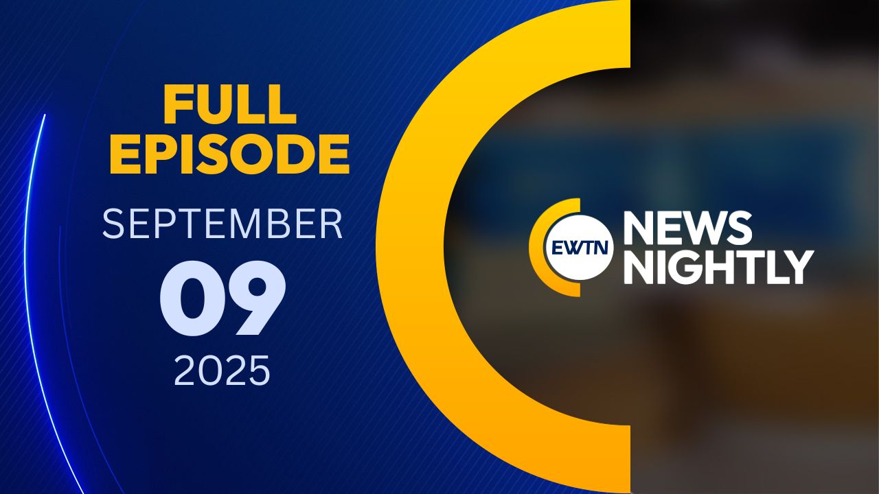  EWTN News Nightly | Tuesday, September 9, 2025