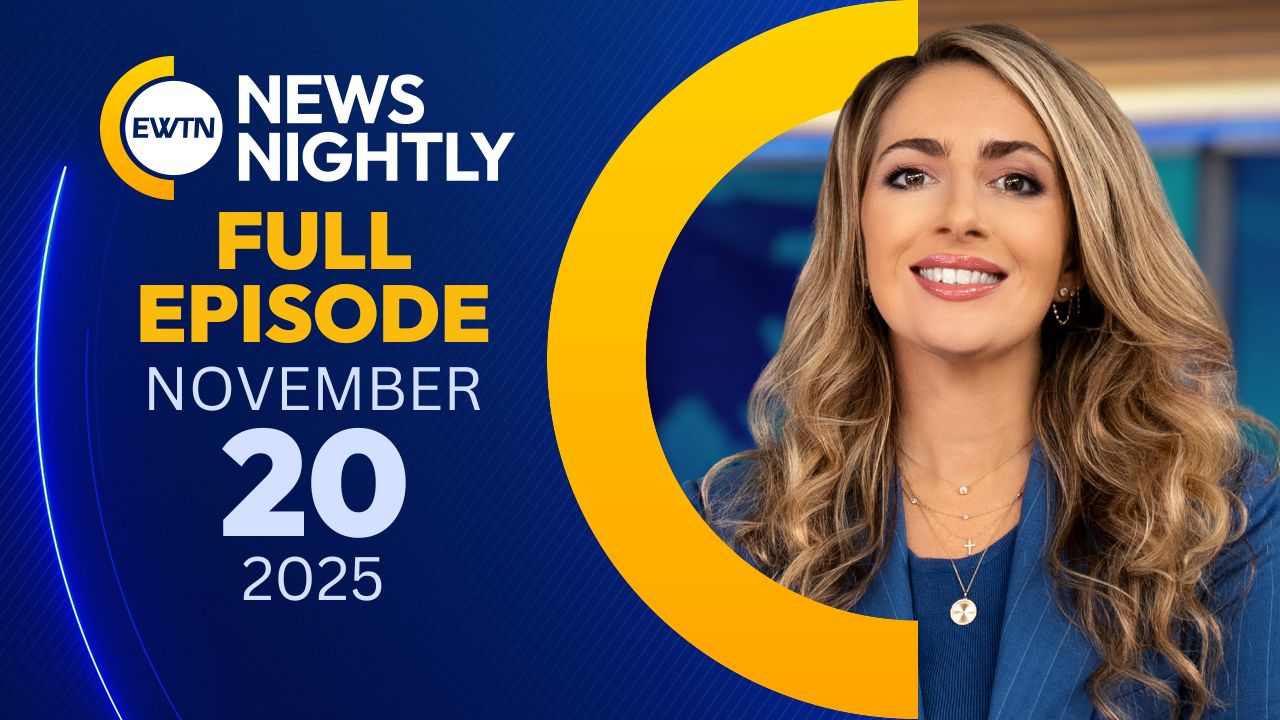 EWTN News Nightly EWTN News Nightly | Thursday, November 20, 2025