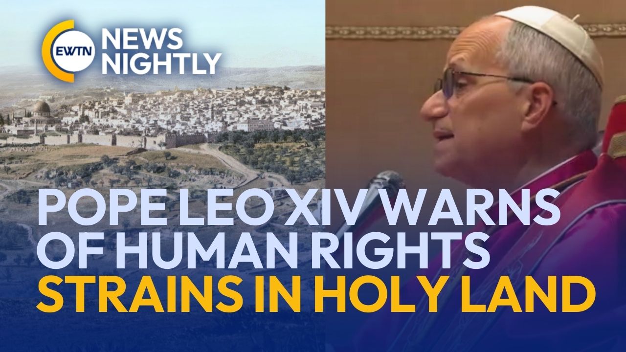 Pope Leo XIV Warns of Human Rights Strains Amid Holy Land Violence ...