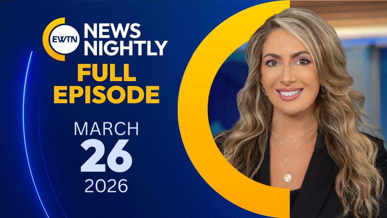  EWTN News Nightly | Thursday, March 26, 2026