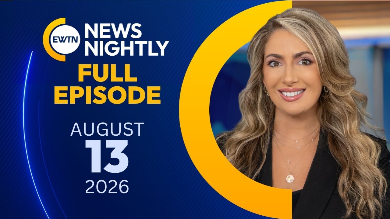  EWTN News Nightly | Thursday, August 13, 2026