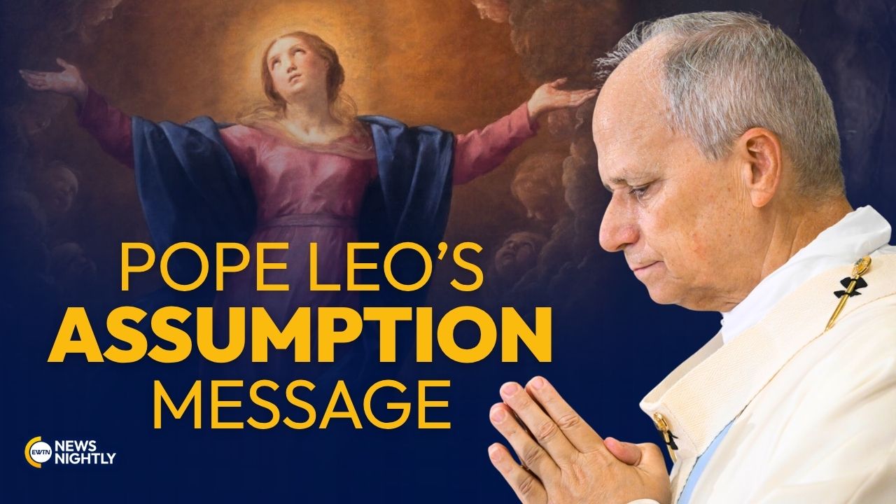 On the Assumption, Pope Leo Reveals Where Mary's True Beauty Is Found | EWTN News Nightly