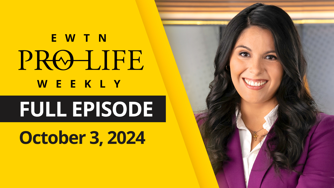  EWTN Pro-Life Weekly | Full EPISODE | Thursday, October 3, 2024 