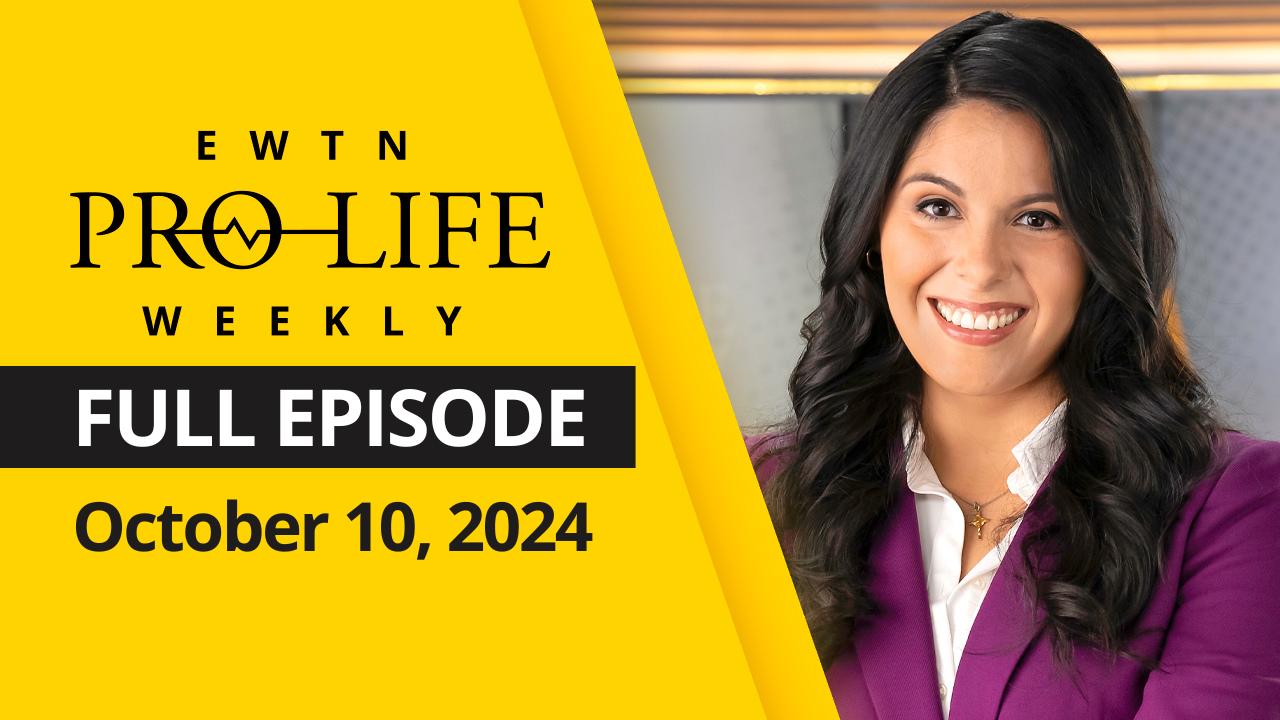  EWTN Pro-Life Weekly | Full EPISODE | Thursday, October 10, 2024