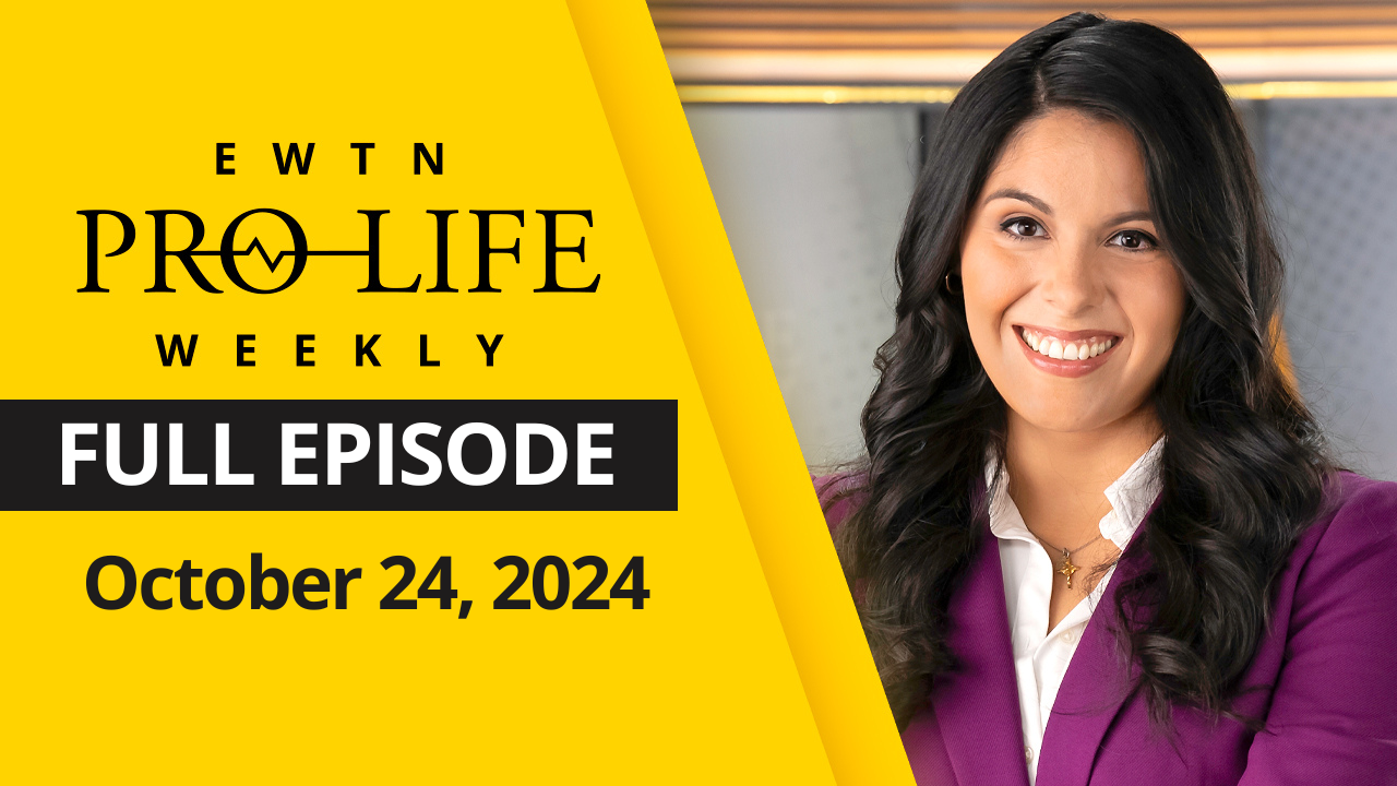  EWTN Pro-Life Weekly | Full EPISODE | Thursday, October 24, 2024