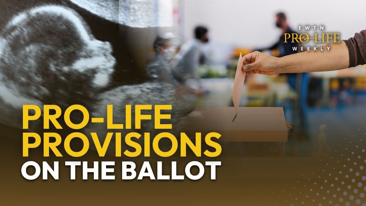 Pro-Life Provisions to Appear on the Ballot in Several States this November