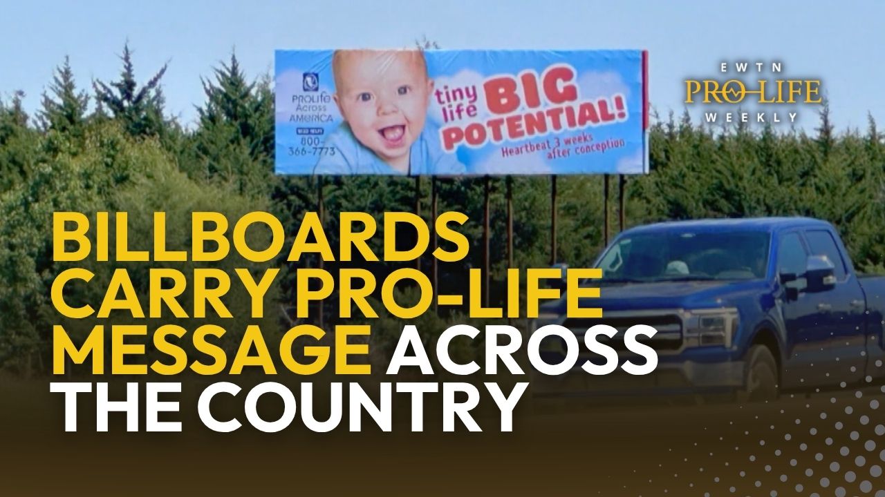 Driving Home a Pro-Life Message: Group Places Thousands of Billboards in 40-Plus U.S. States