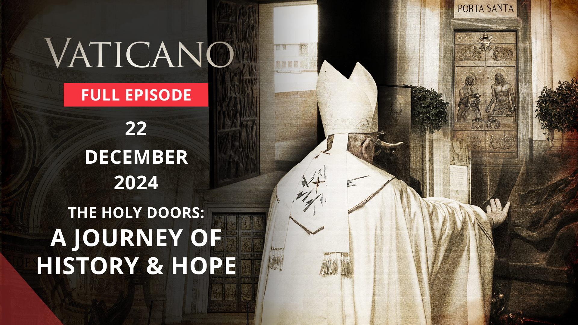 VATICANO THE HOLY DOORS: A JOURNEY OF HISTORY & HOPE