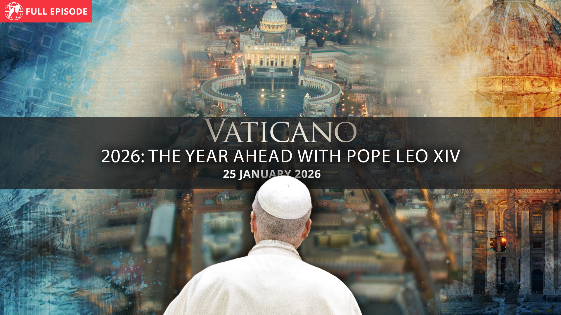  2026: The Year Ahead With Pope Leo XIV