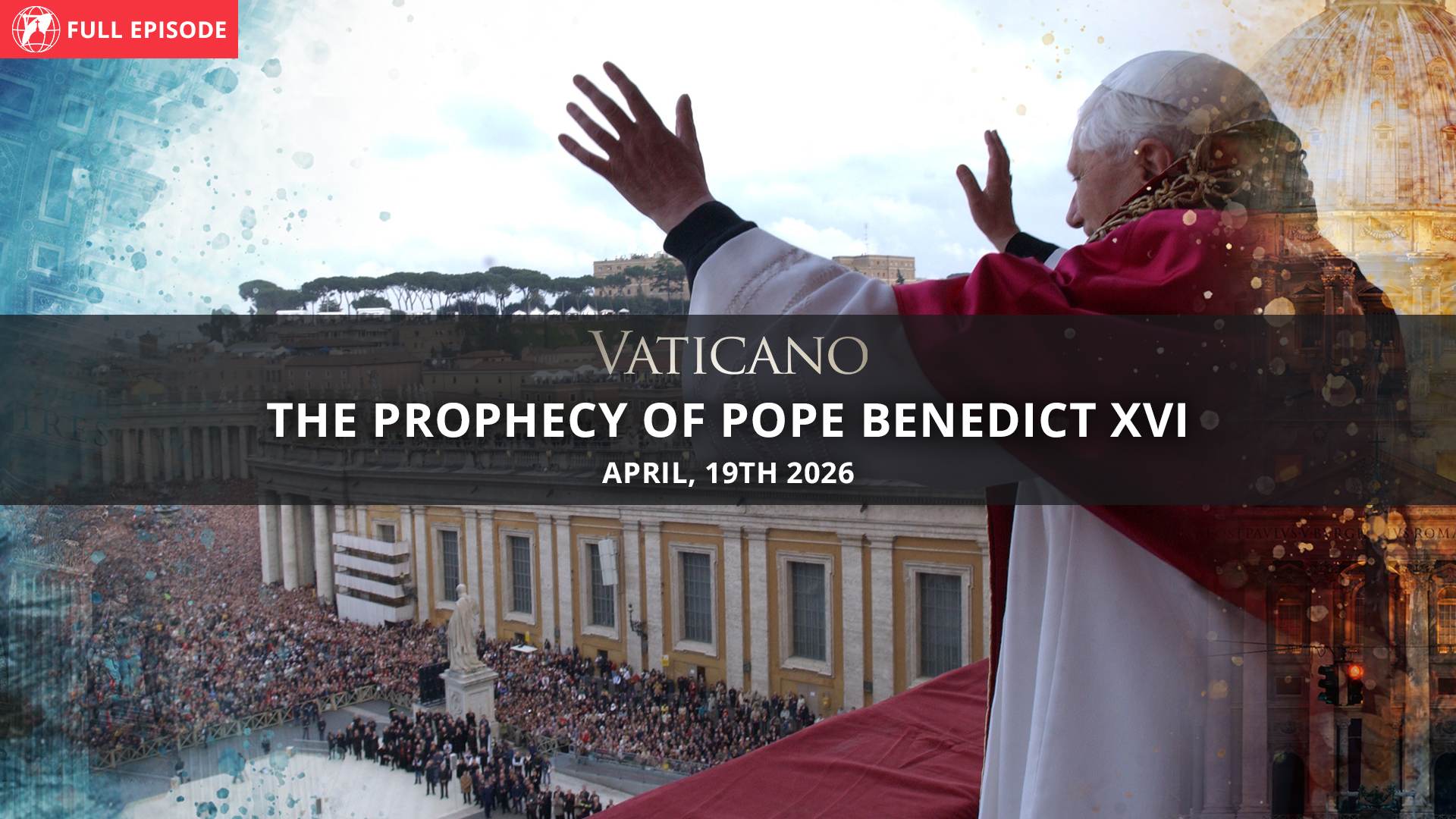 Vaticano The Prophecy of Pope Benedict XVI