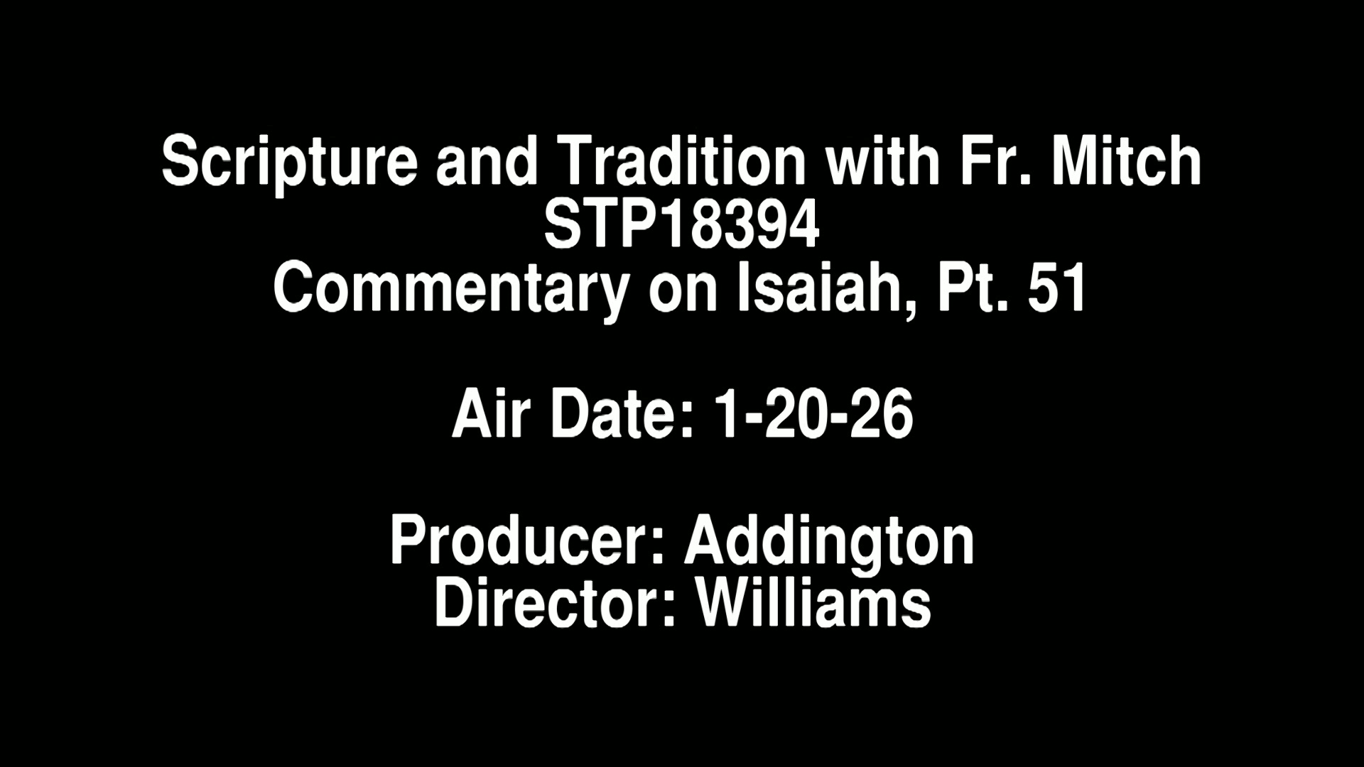 Scripture and Tradition With Fr. Mitch Pacwa Commentary on Isaiah, Pt. 51