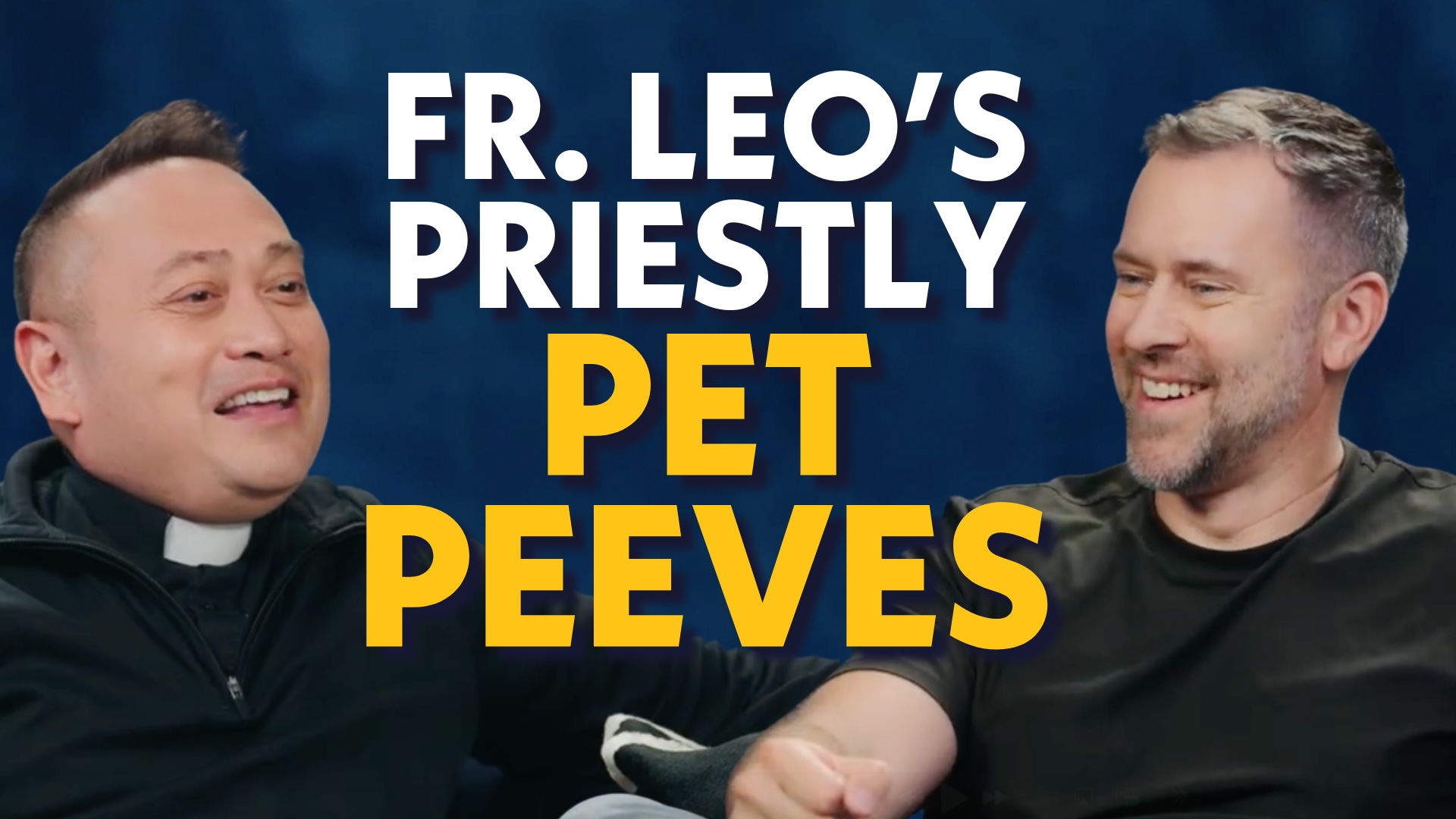 The Chris Stefanick Show These Things Drive Priests Crazy With Fr. Leo Patalinghug