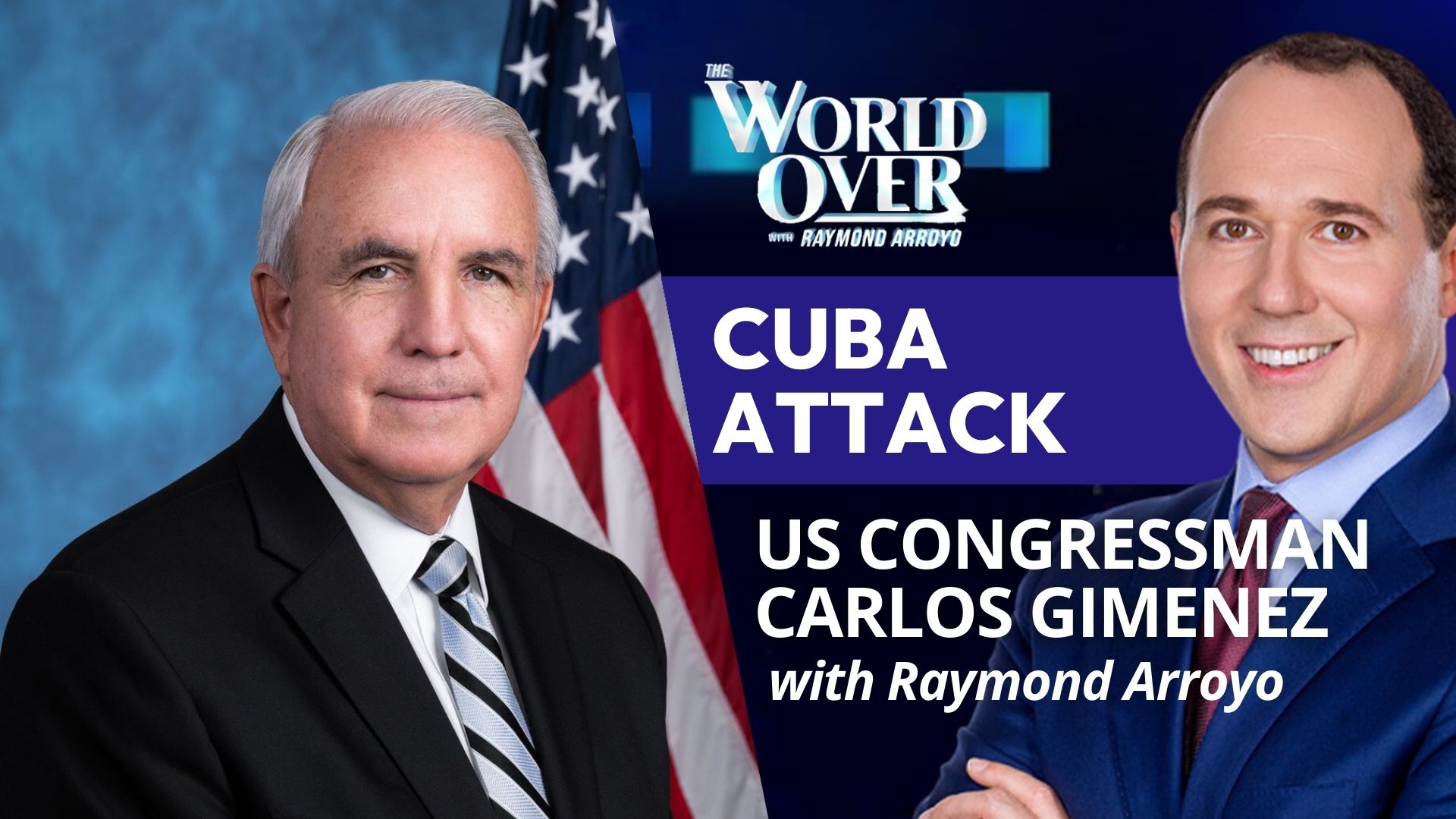 cuba-attack-rep-carlos-gimenez-the-world-over-with-raymond-arroyo