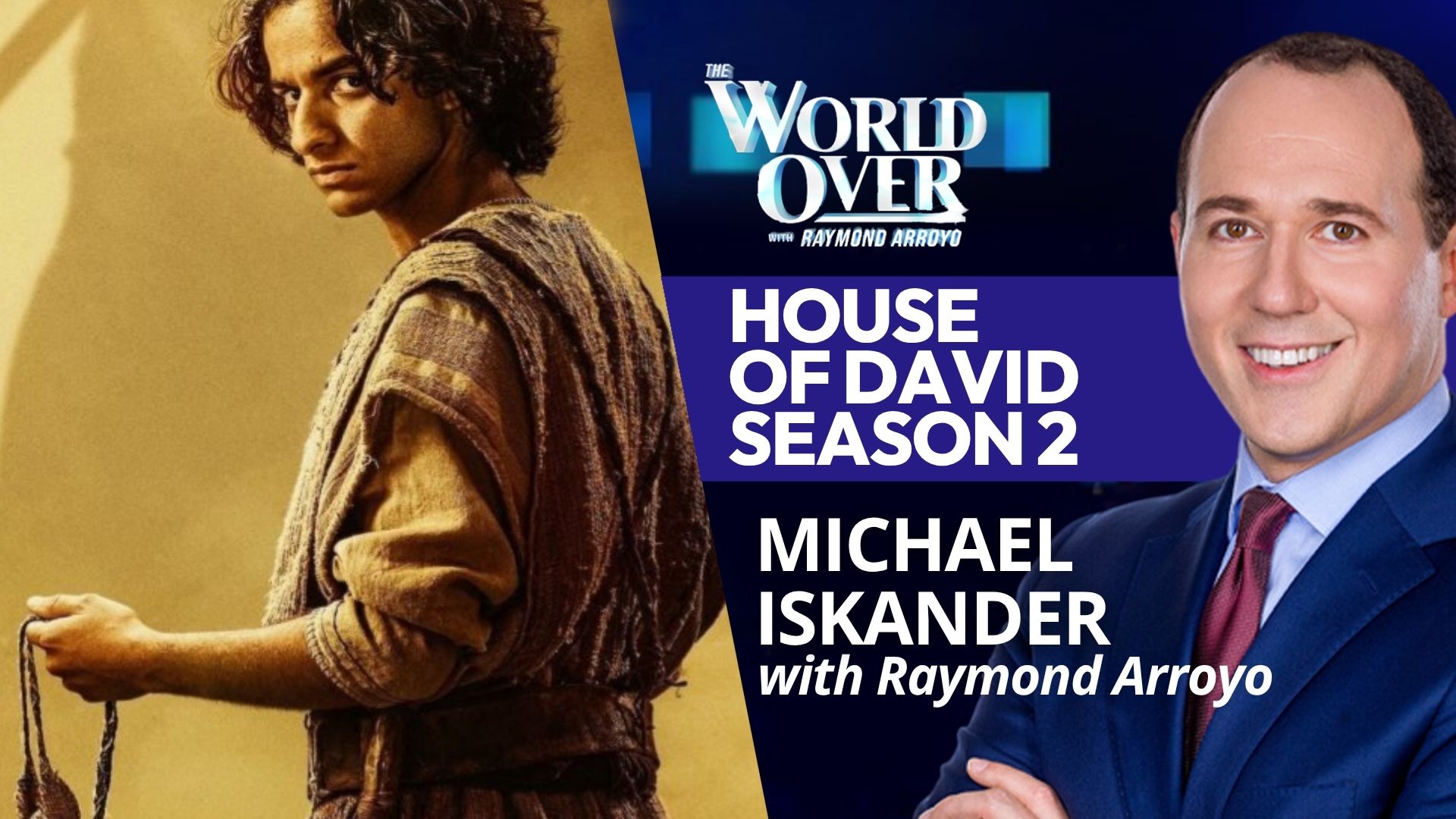 house-of-david-season-2-michael-iskander-the-world-over-with-raymond