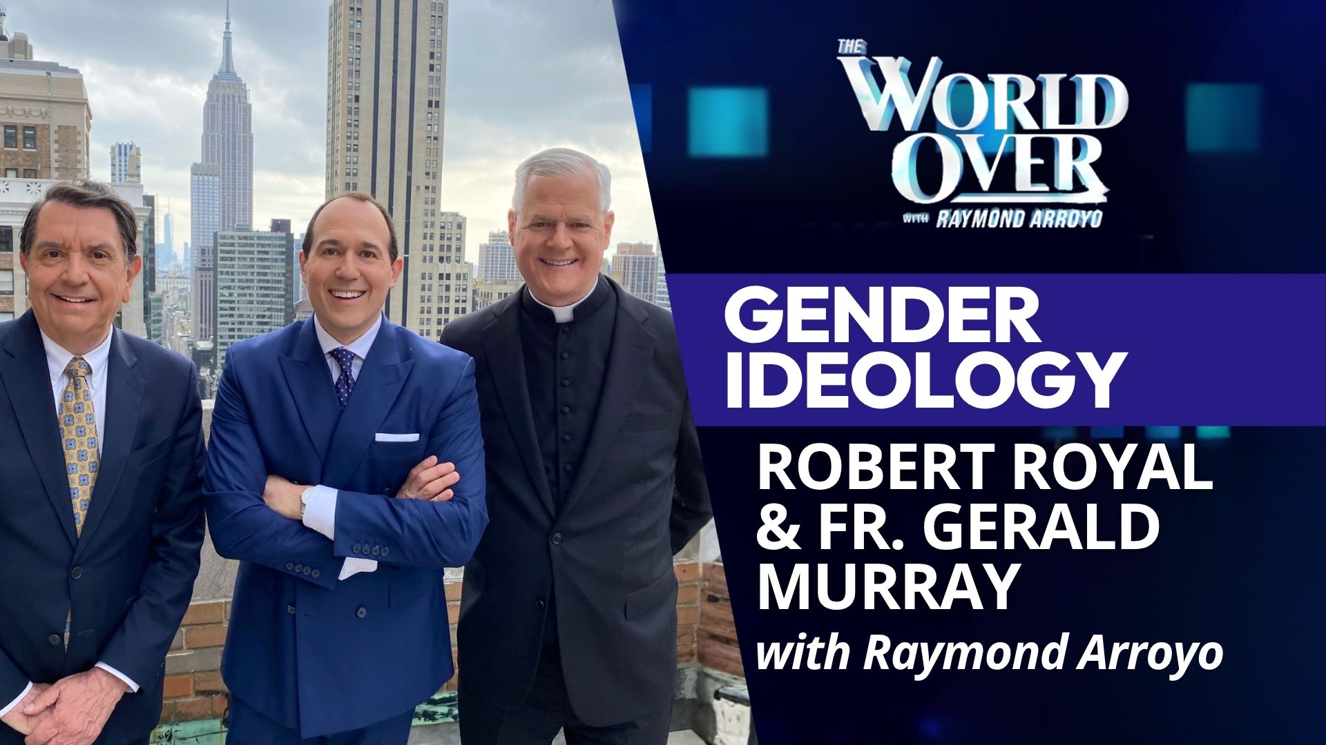 Gender Ideology: Robert Royal & Fr. Gerald Murray | The World Over with Raymond Arroyo | August 20,2026