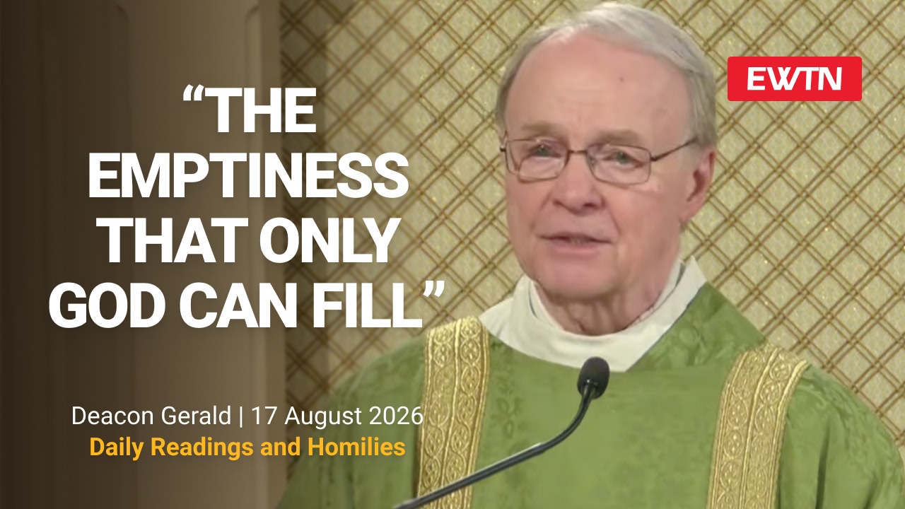 Readings, Homily and Daily Mass Readings and Homily: Deacon Gerald