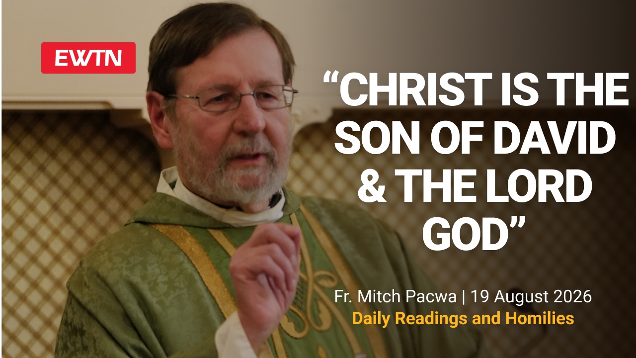 Readings, Homily and Daily Mass Readings and Homily: Fr. Mitch