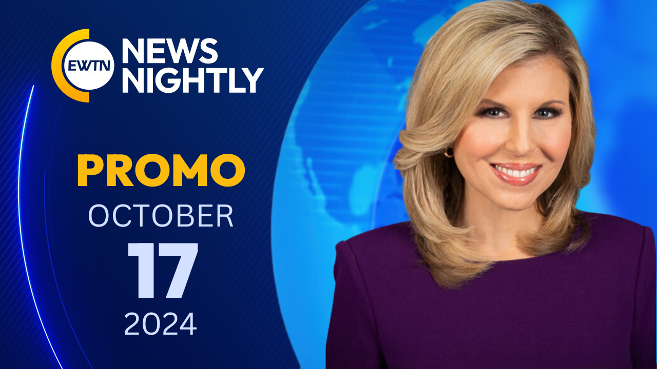  Promo EWTN News Nightly - 2024-10-17