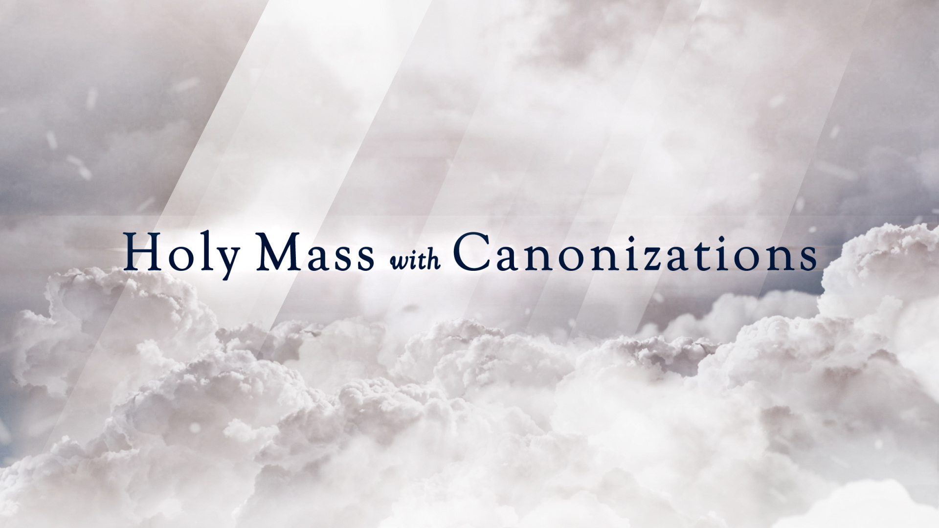  Holy Mass with Canonizations