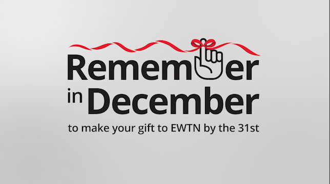  Remember in December - EWTN's Fr. Mitch - Week 4