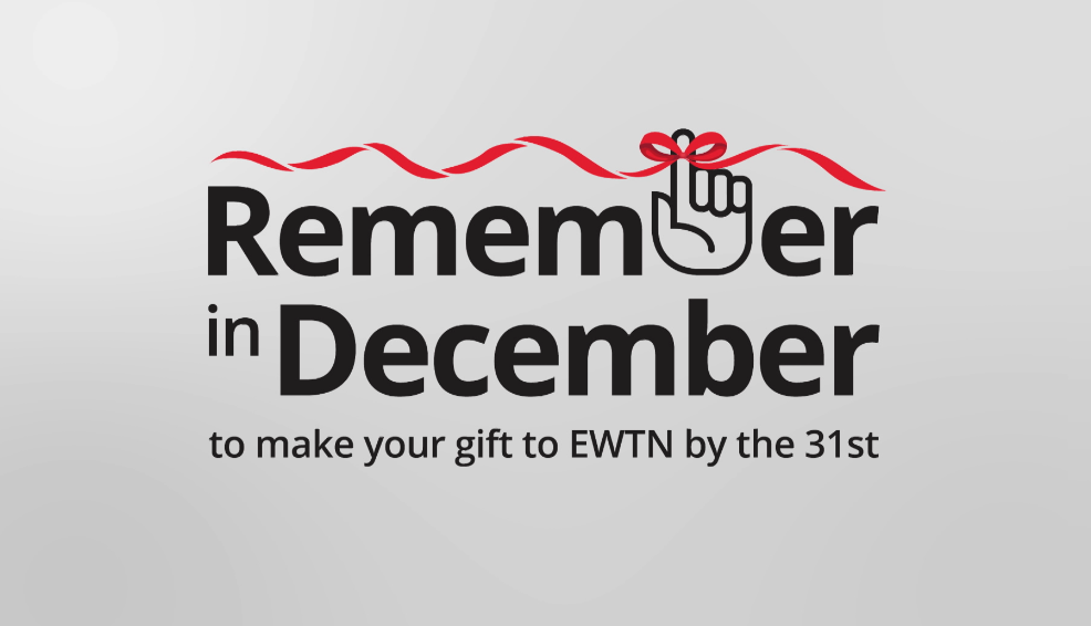  Remember in December - EWTN CEO Michael Warsaw - Week 4