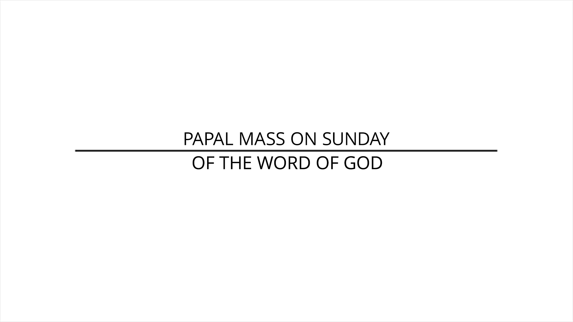  Papal Mass on Sunday of the Word of God