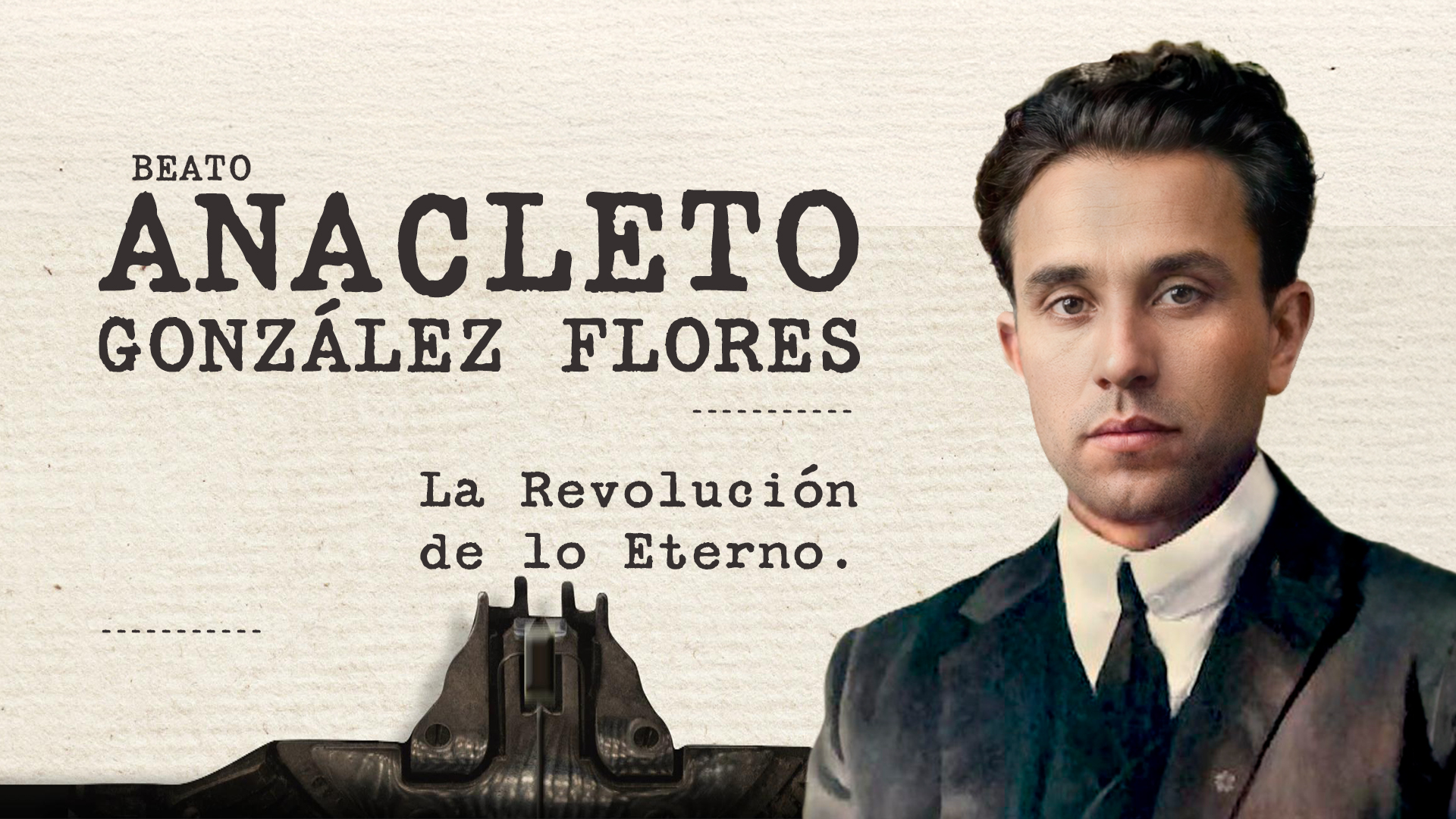 Beato Anacleto Gonzalez Revoluciones