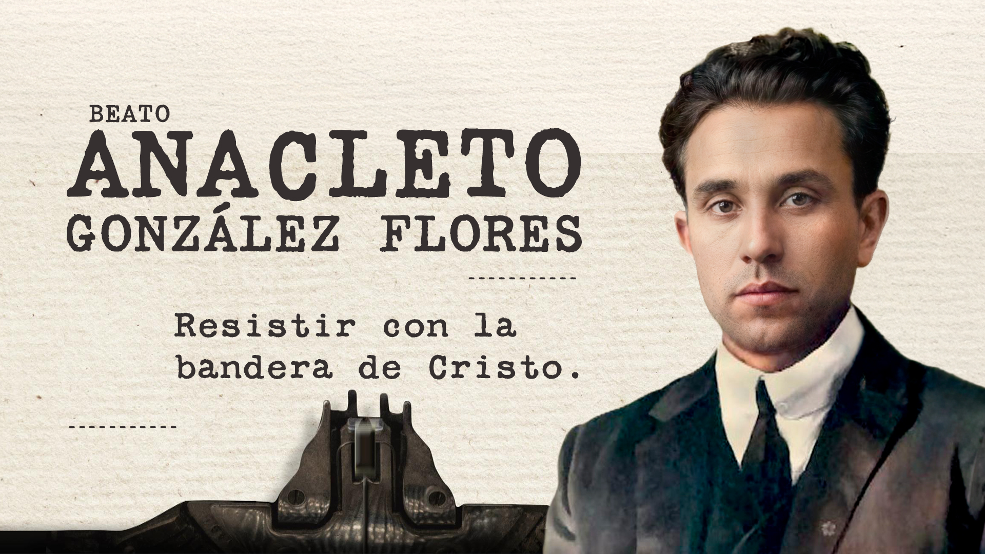 Beato Anacleto Gonzalez La resistencia pacífica