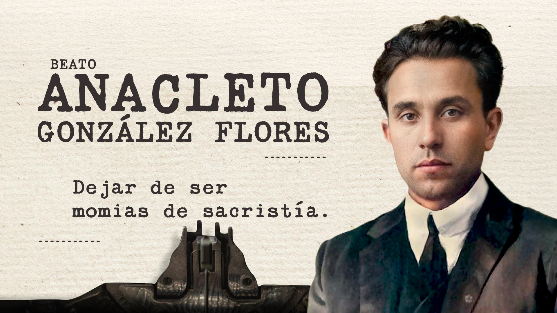 Beato Anacleto Gonzalez Beato y patrono de los laicos