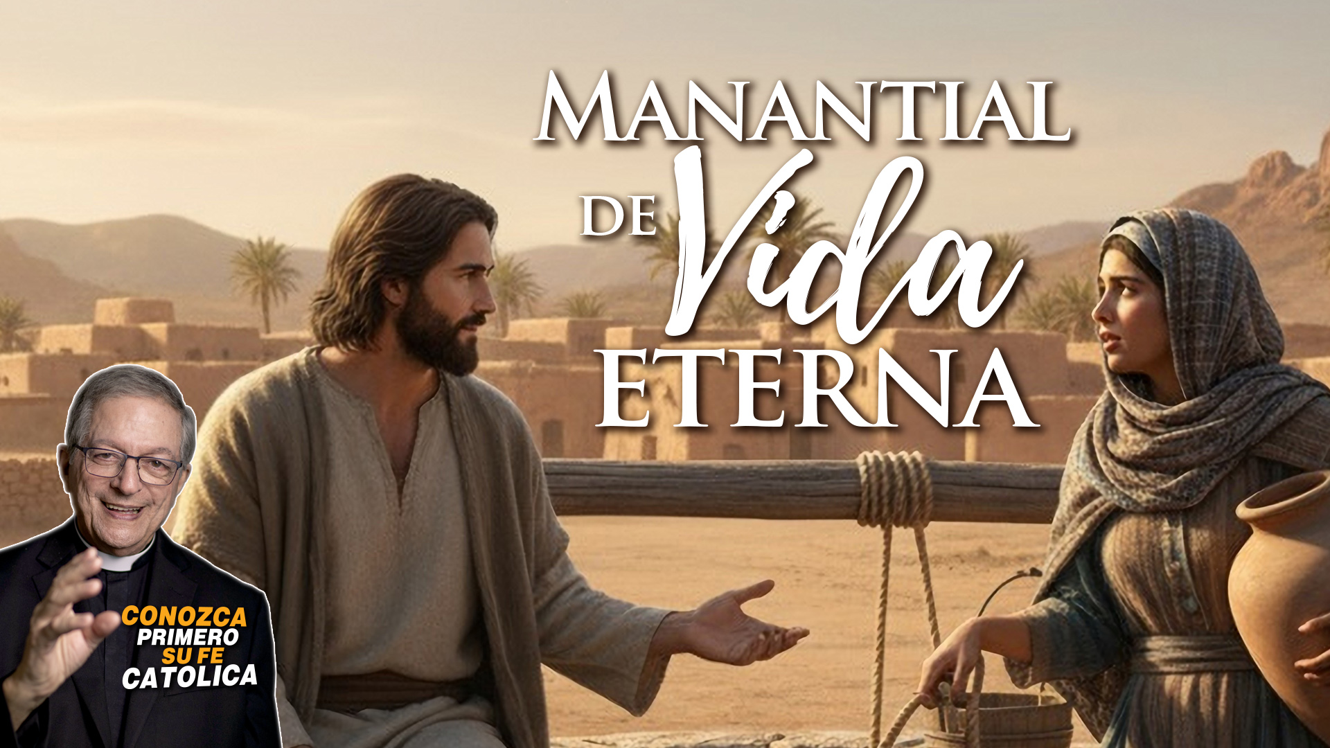 Conozca primero su fe católica Manantial de vida eterna