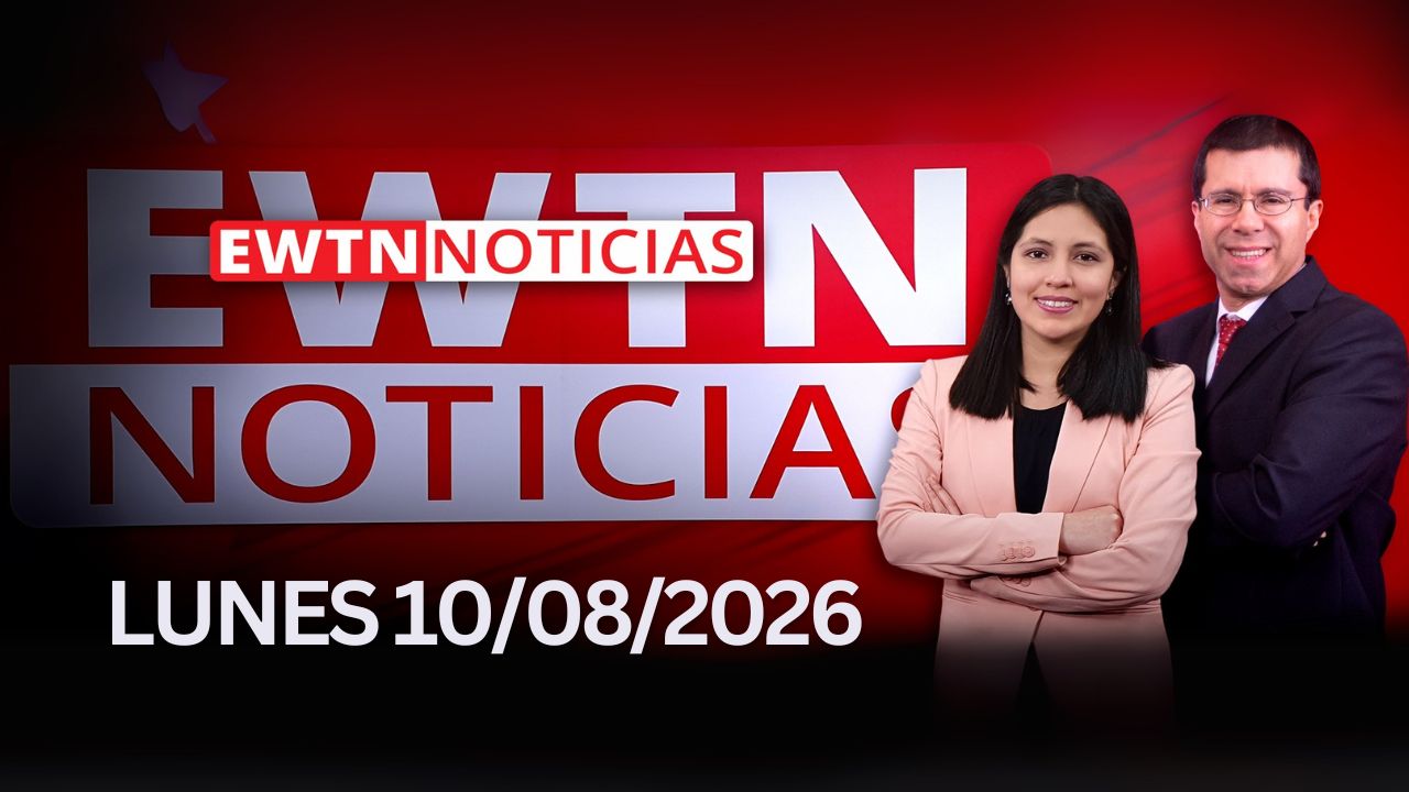  EWTN Noticias | Lunes 10 de agosto 2026 | Programa completo