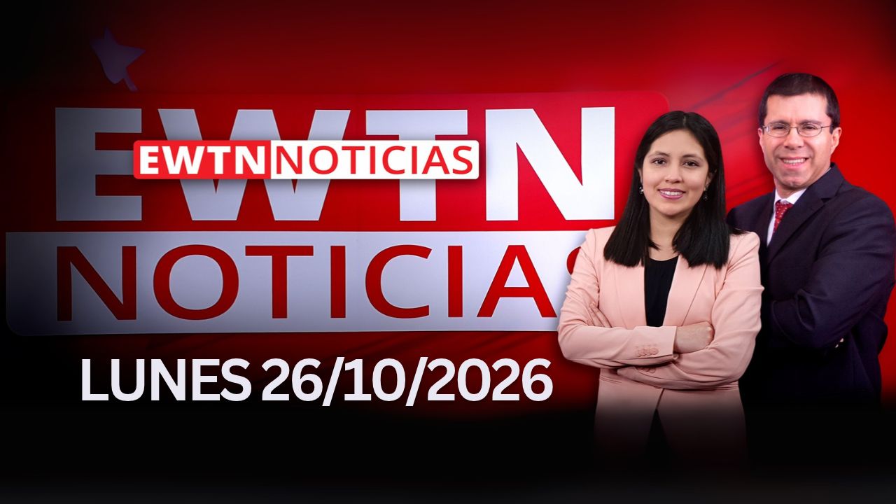  EWTN Noticias | Lunes 26 de octubre 2026 | Programa completo