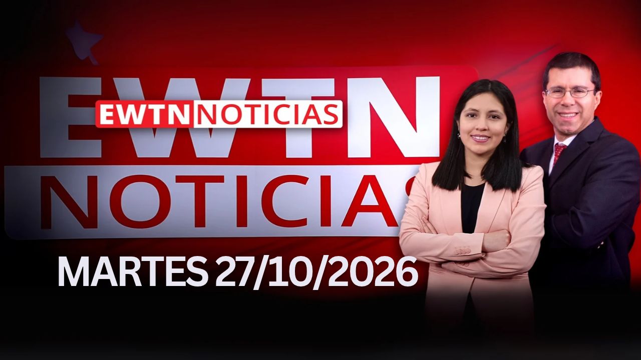  EWTN Noticias | Martes 27 de octubre 2026 | Programa completo
