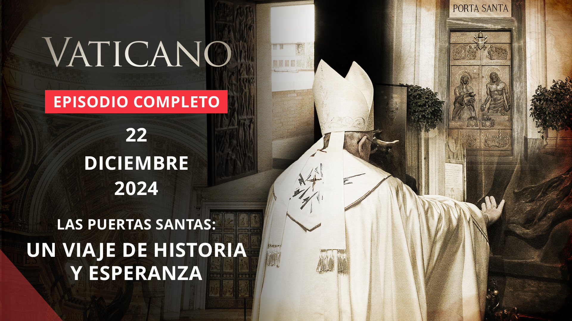 VATICANO LAS PUERTAS SANTAS: UN VIAJE DE HISTORIA Y ESPERANZA