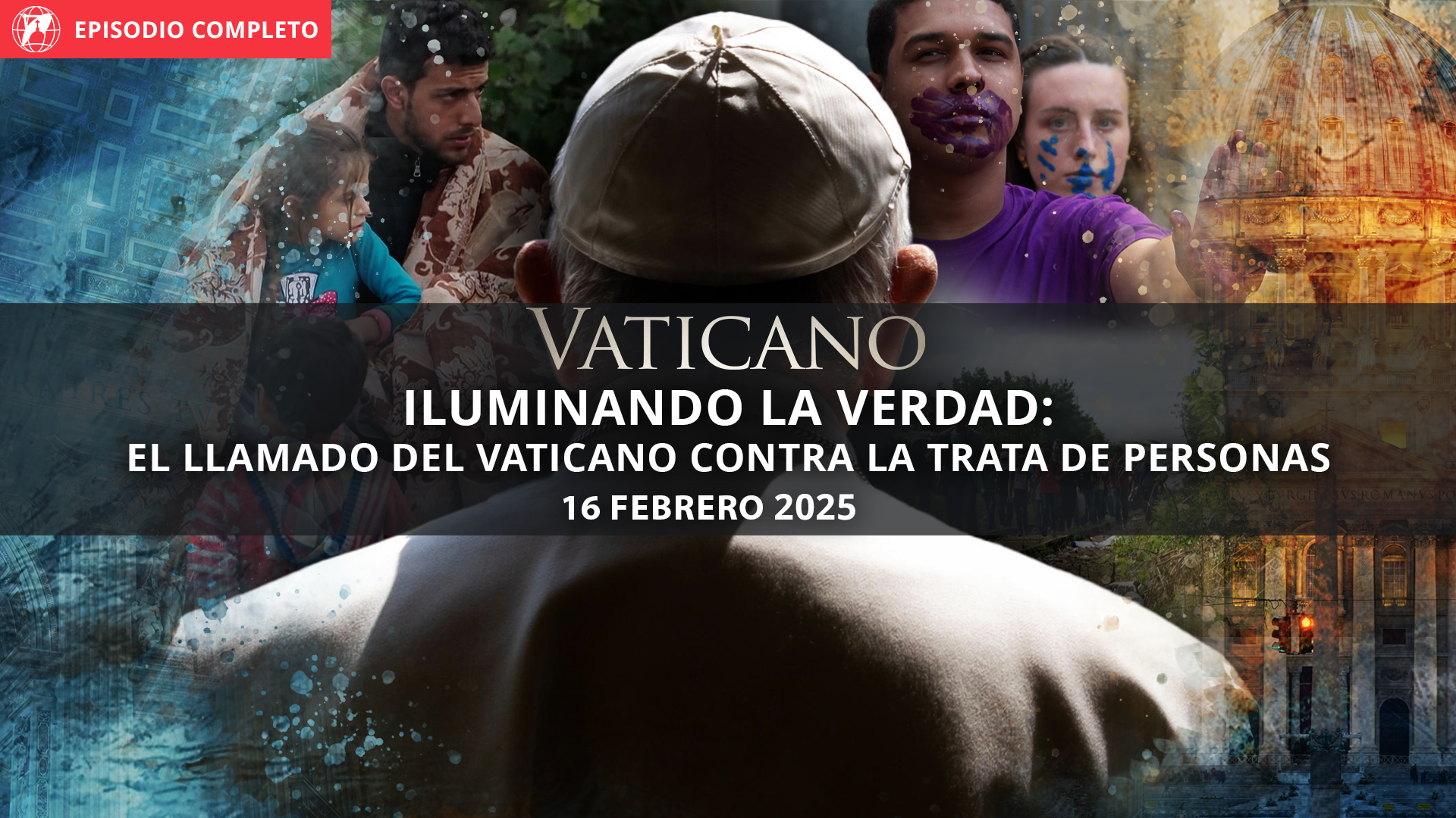  ILUMINANDO LA VERDAD: EL LLAMADO DEL VATICANO CONTRA LA TRATA DE PERSONAS