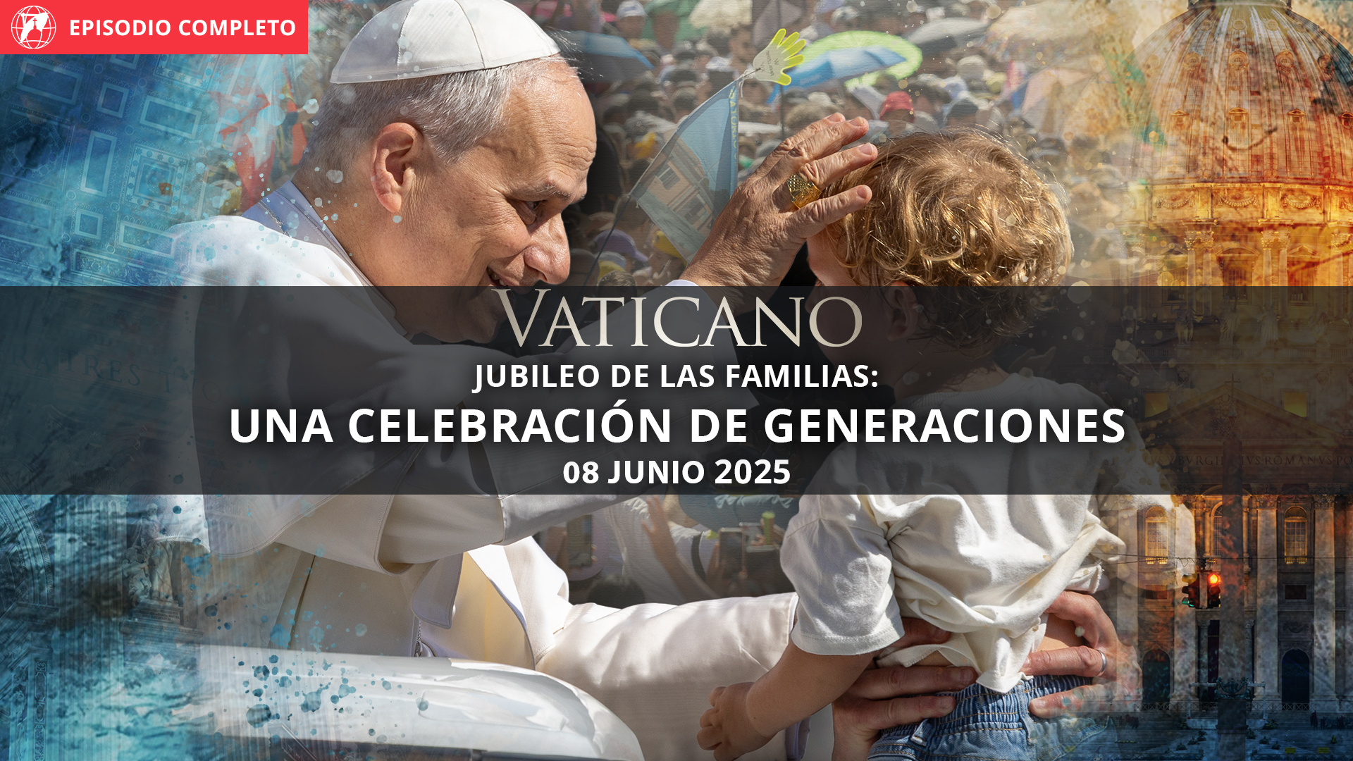  Jubileo de las familias: una celebración de generaciones