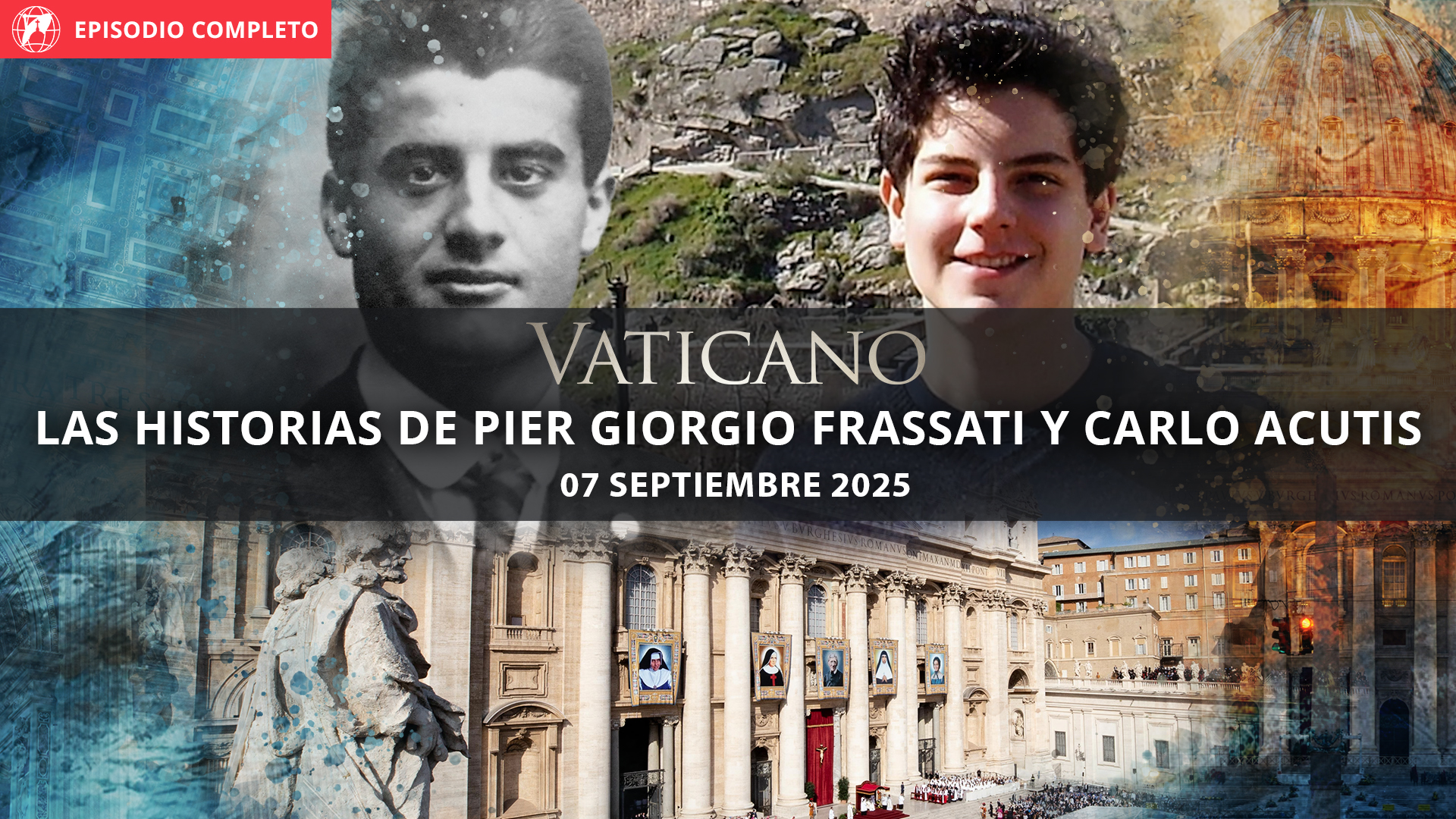 Vaticano Las historias de pier Giorgio Frassati y Carlo Acutis