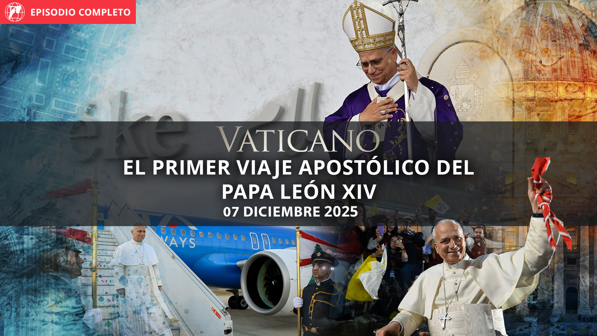 Vaticano El primer viaje apostólico del Papa León XIV