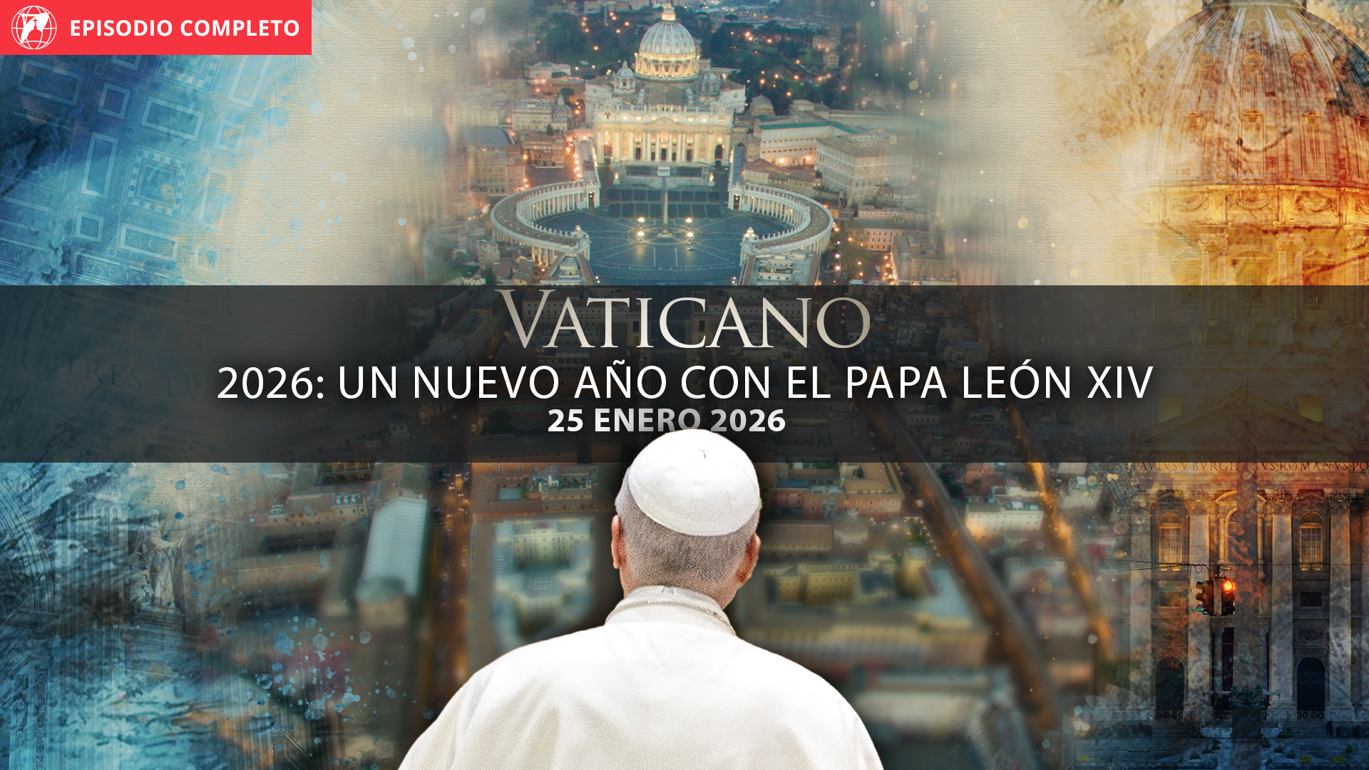 Vaticano 2026: Un Nuevo año con el Papa León XIV