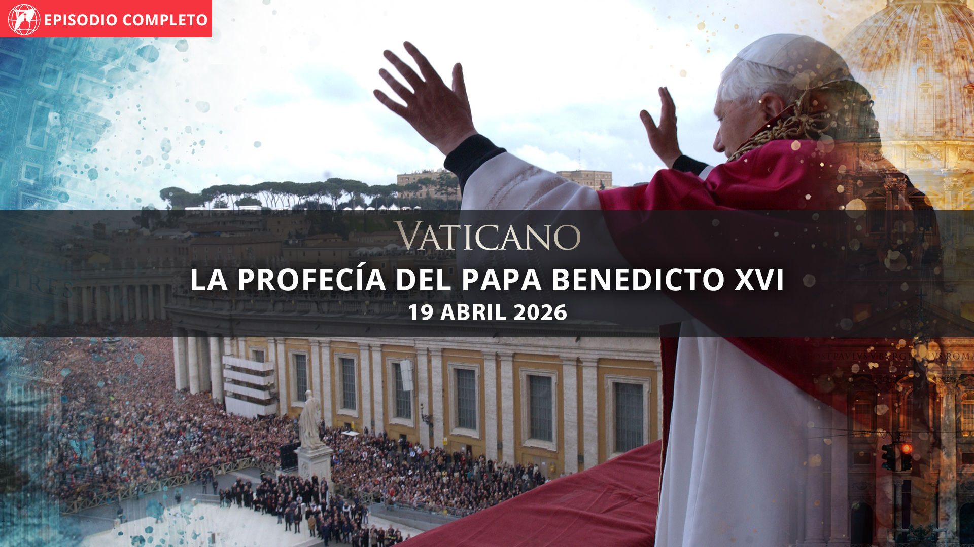 Vaticano La profecía del Papa Benedicto XVI