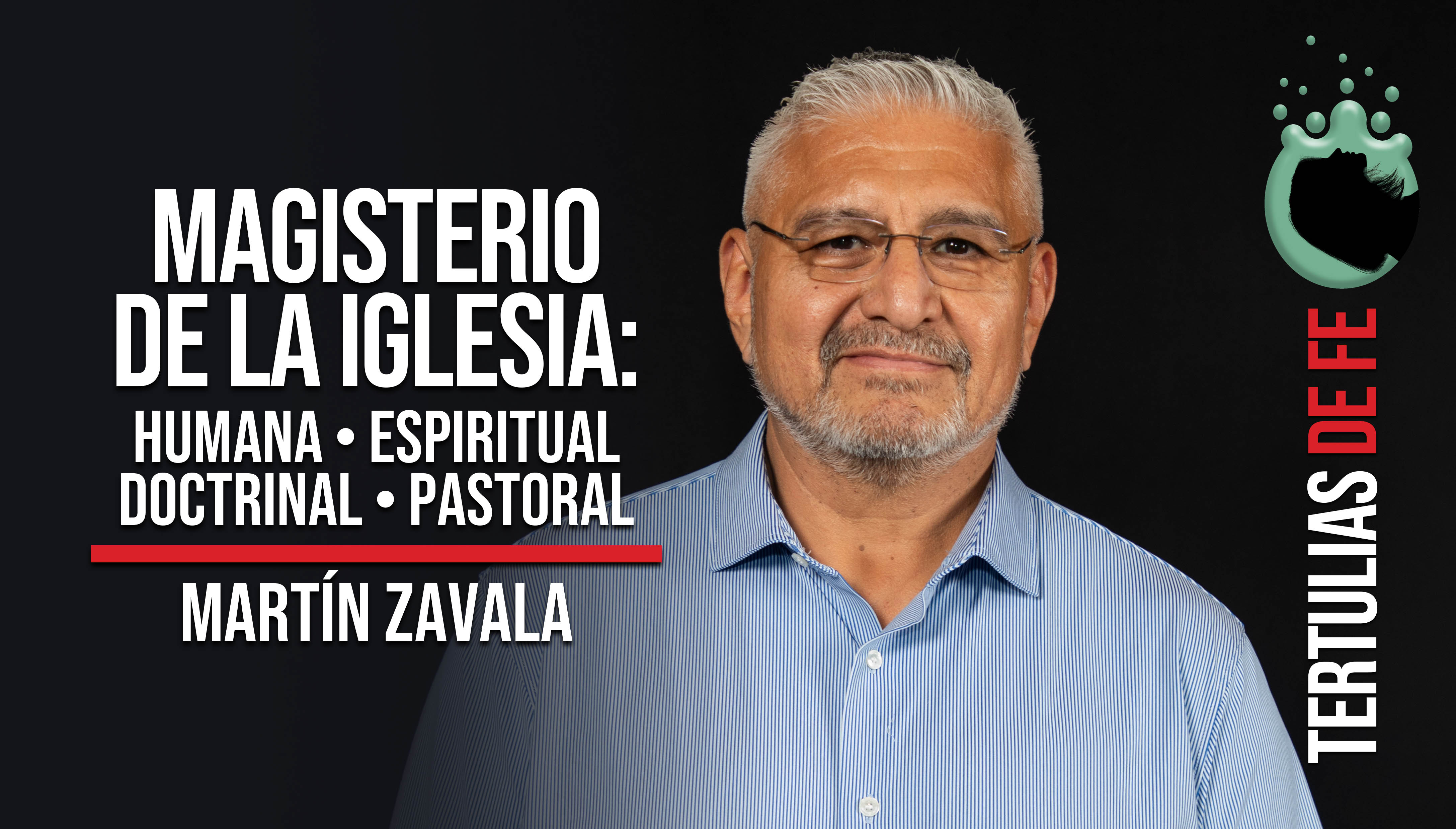 Tertulias de fe Martín Zavala
